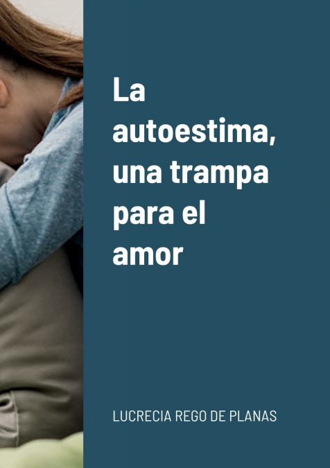 La autoestima, una trampa para el amor
