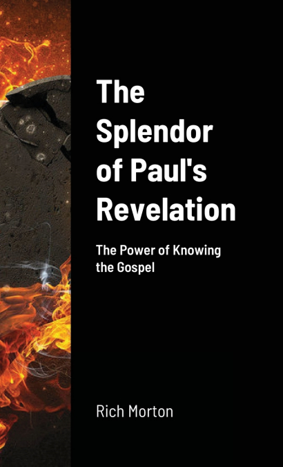 The Splendor of Paul’s Revelation