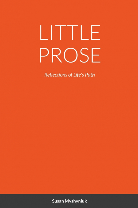 LITTLE PROSE