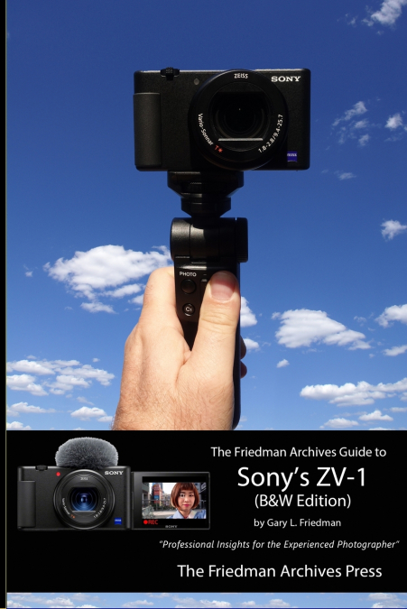 The Friedman Archives Guide to Sony’s ZV-1 (B&W Edition)