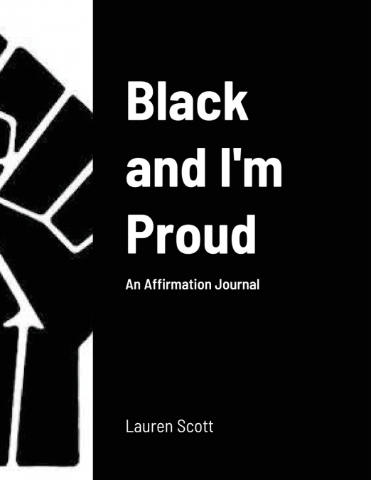 Black and I’m Proud