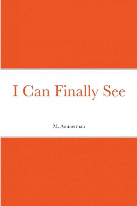 I Can Finally See