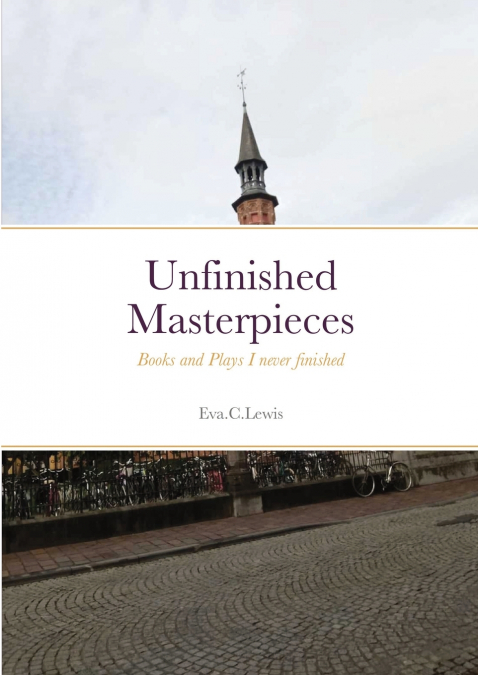 Unfinished Masterpieces