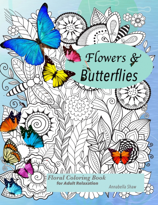 Floral coloring books for adults relaxation Butterflies and Flowers
