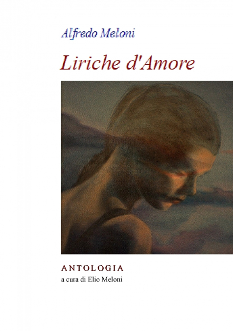 Alfredo Meloni.  Liriche d’Amore