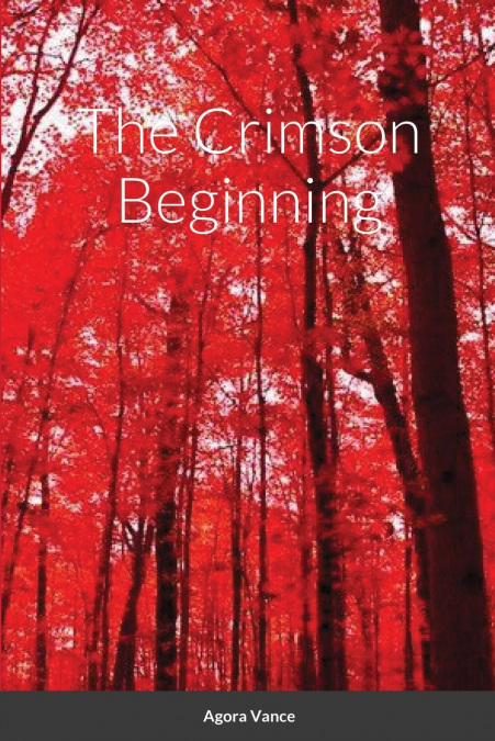 The Crimson Beginning
