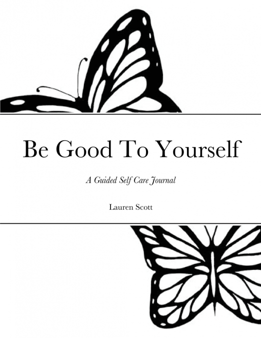 Be Good To Yourself