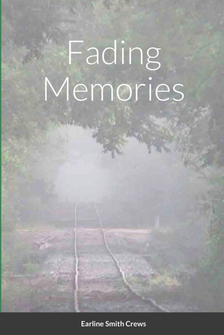 Fading Memories