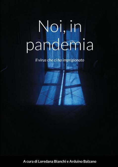 Noi, in pandemia
