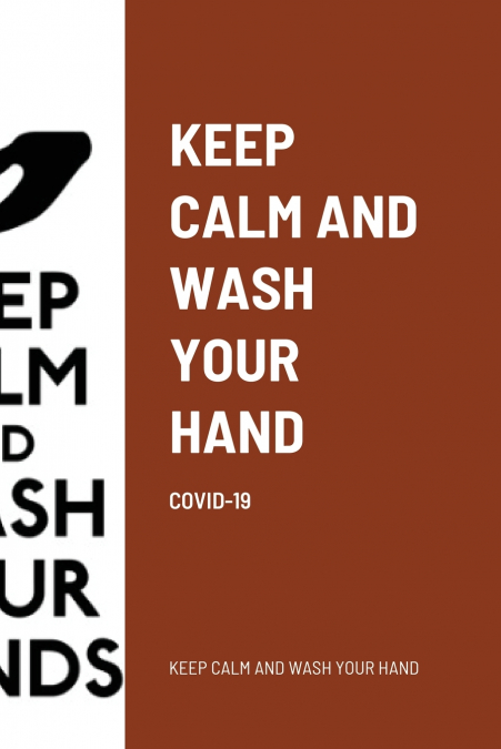 KEEP CALM AND WASH YOUR HAND