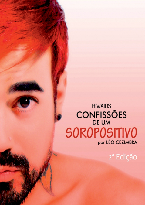 Hiv/aids - Confissões De Um Soropositivo