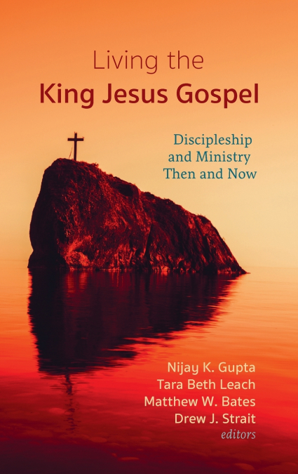 Living the King Jesus Gospel