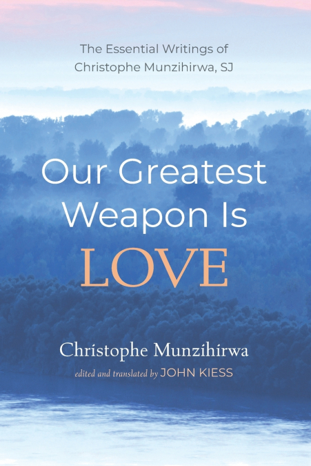 Our Greatest Weapon Is Love