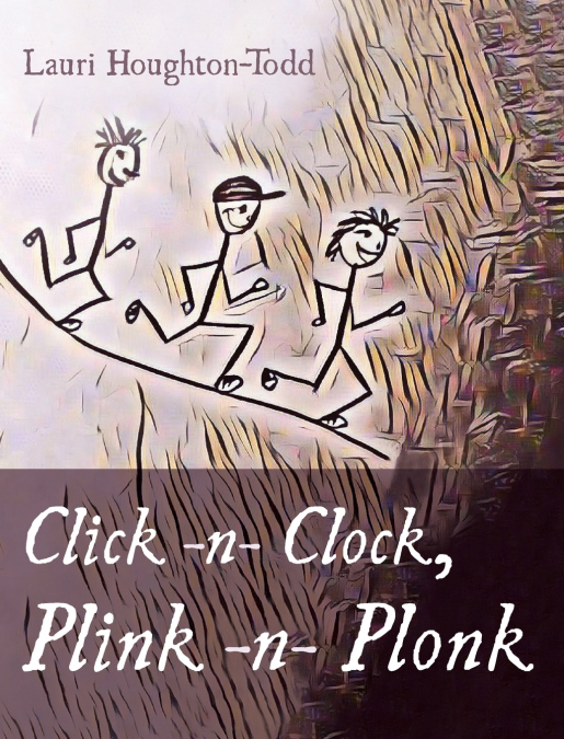 Click -n- Clock, Plink -n- Plonk