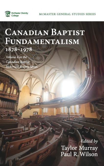 Canadian Baptist Fundamentalism, 1878-1978