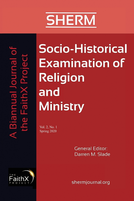 Socio-Historical Examination of Religion and Ministry, Volume 2, Issue 1