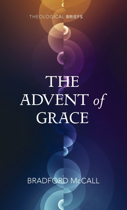 The Advent of Grace