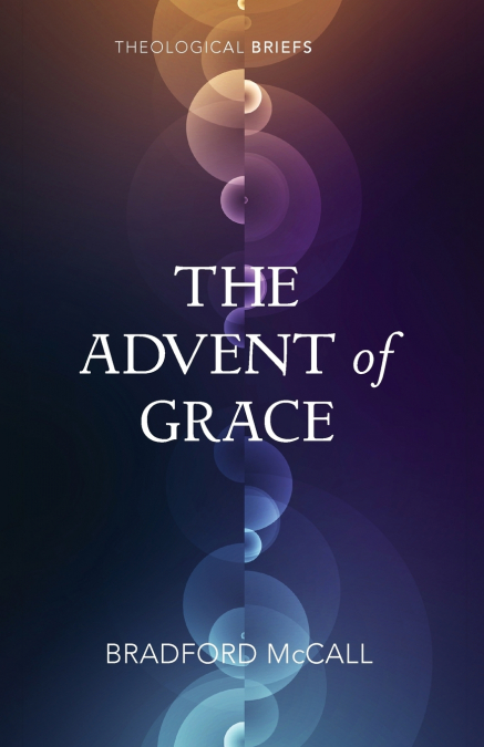 The Advent of Grace