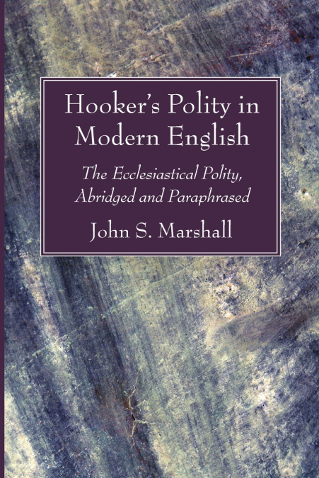 Hooker’s Polity in Modern English