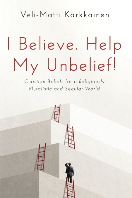 I Believe. Help My Unbelief!