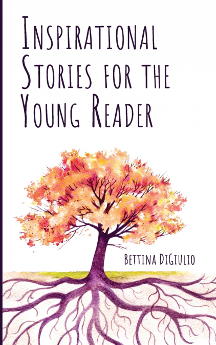 Inspirational Stories for the Young Reader