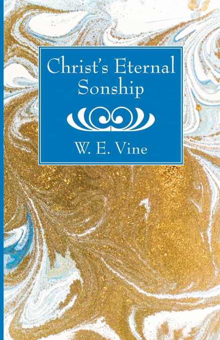 Christ’s Eternal Sonship