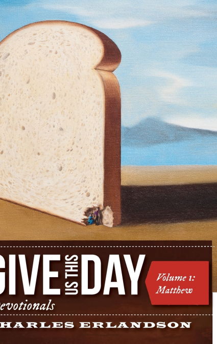 Give Us This Day Devotionals, Volume 1