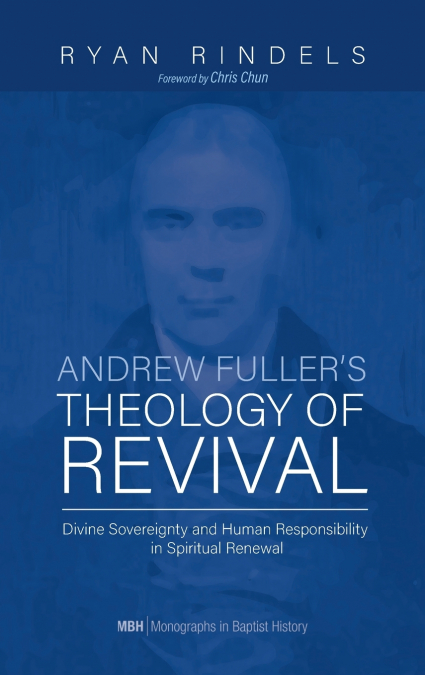 Andrew Fuller’s Theology of Revival