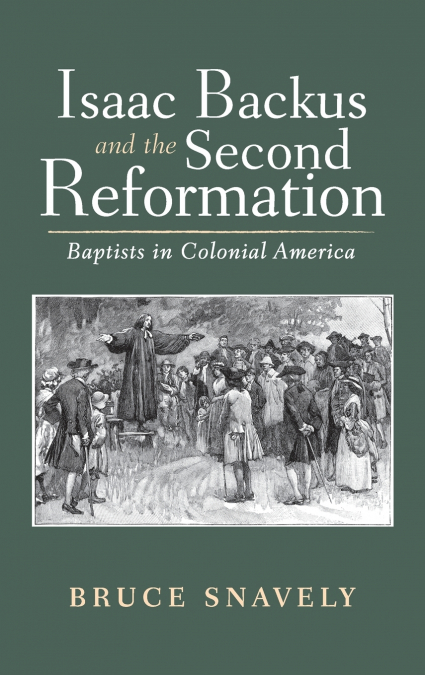 Isaac Backus and the Second Reformation