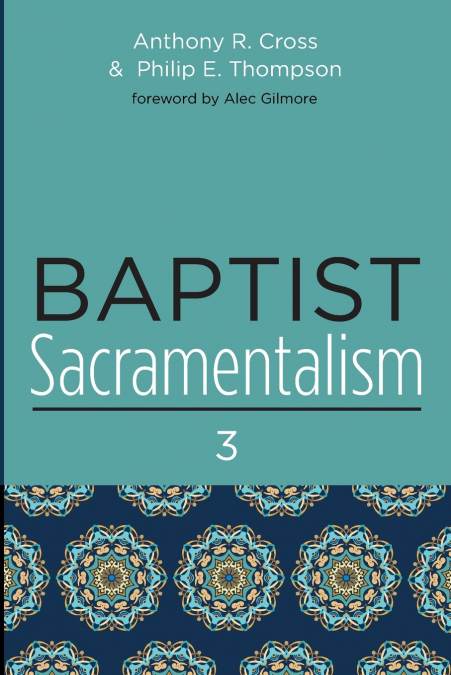 Baptist Sacramentalism 3