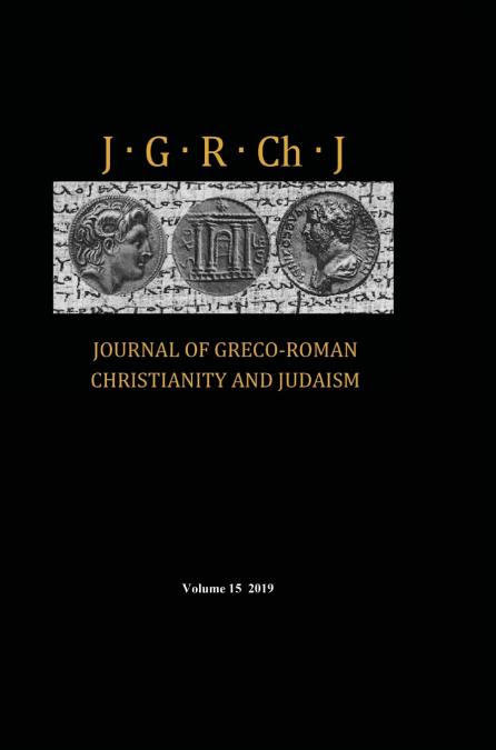 Journal of Greco-Roman Christianity and Judaism, Volume 15