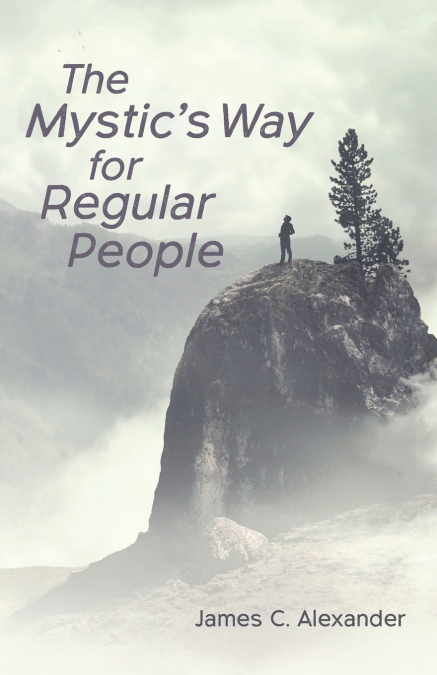 The Mystic’s Way for Regular People