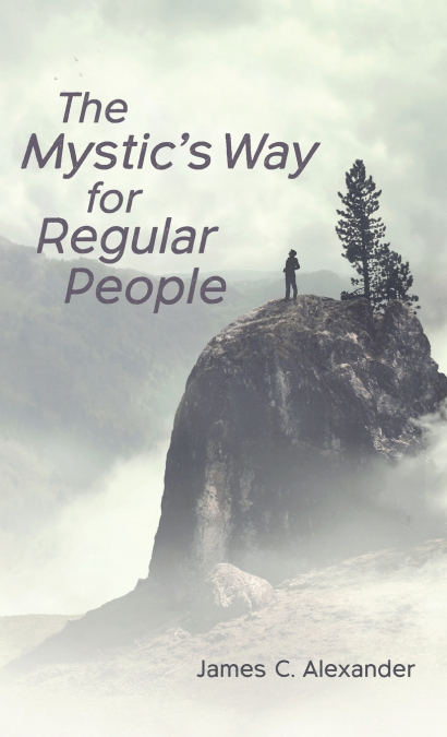 The Mystic’s Way for Regular People