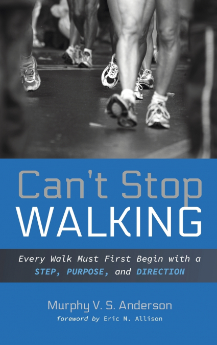 Can’t Stop Walking