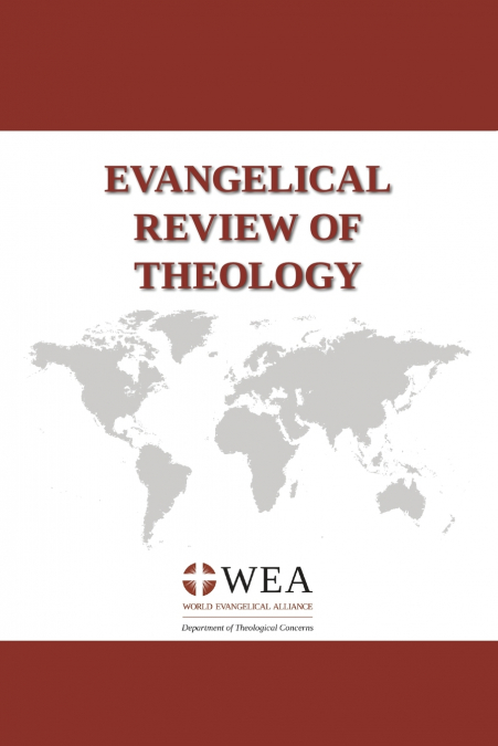 Evangelical Review of Theology, Volume 45, Number 1, February 2021