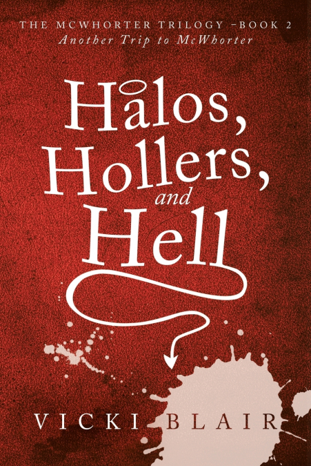 Halos, Hollers, and Hell
