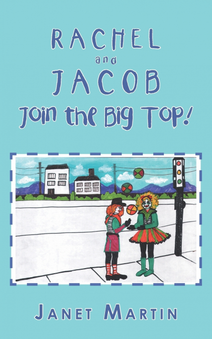 Rachel and Jacob Join the Big Top!