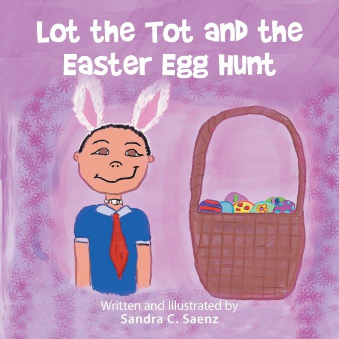 Lot the Tot and the Easter Egg Hunt