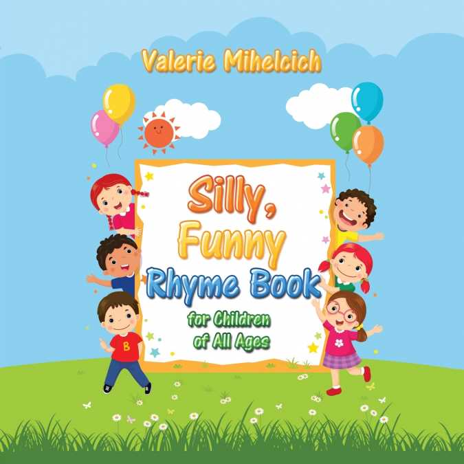 Silly, Funny Ryhme Book for Children of All Ages