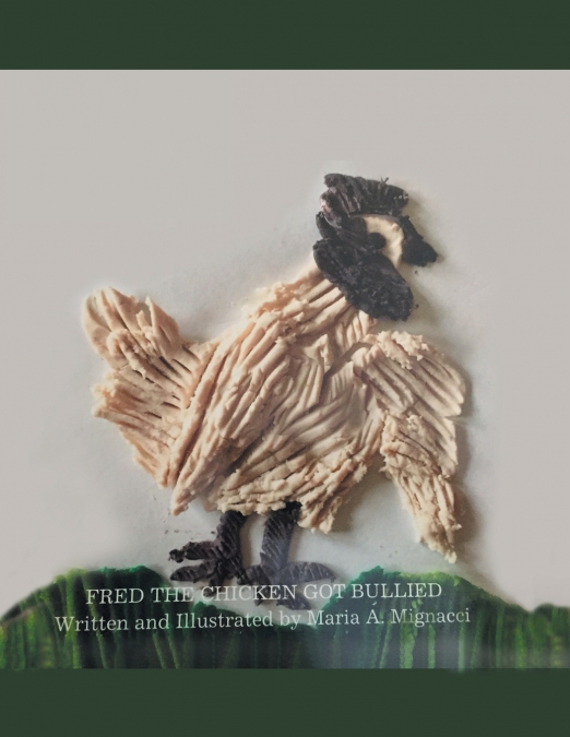 Fred the Chicken Got Bullied