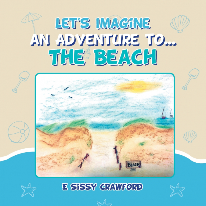 Let’s Imagine an Adventure To... the Beach