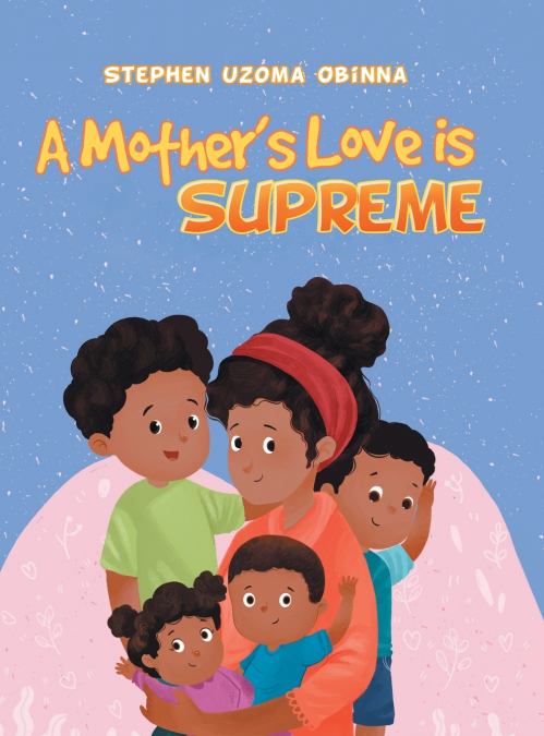 A Mother’s Love Is Supreme