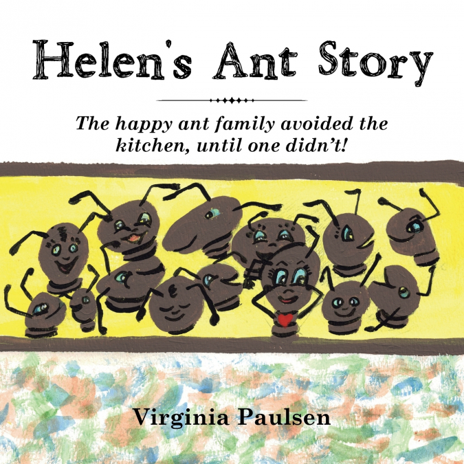 Helen’s Ant Story