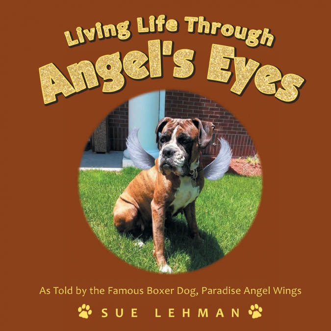 Living Life Through Angel’s Eyes