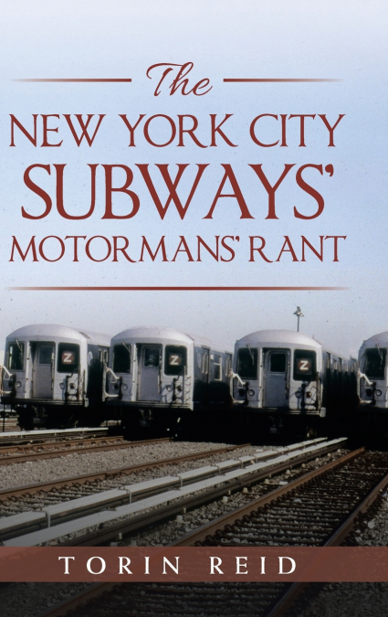 The New York City Subways’ Motormans’ Rant