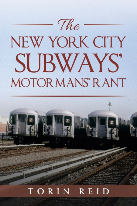 The New York City Subways’ Motormans’ Rant