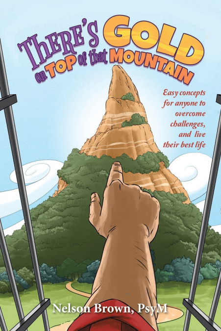 There’s Gold on Top of That Mountain