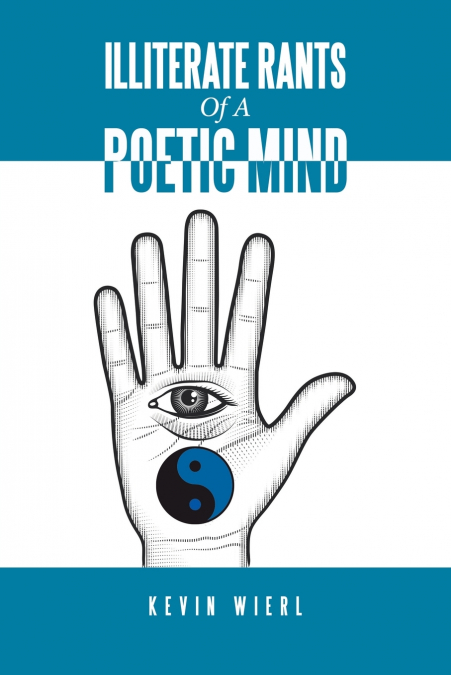 Illiterate Rants of a Poetic Mind