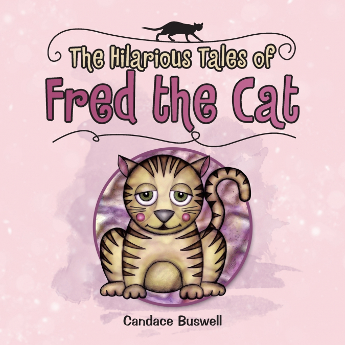 The Hilarious Tales  of  Fred the Cat