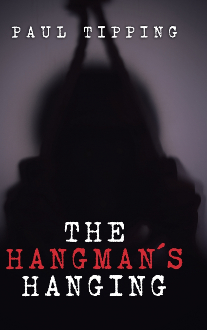The Hangman’s Hanging